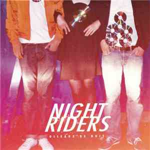 Night Riders  - Oiseaux De Nuit