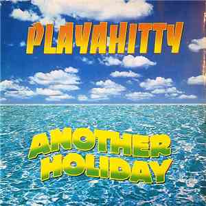 Playahitty - Another Holiday
