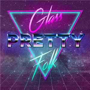 Pretty Glass Folk - Pretty Glass Folk
