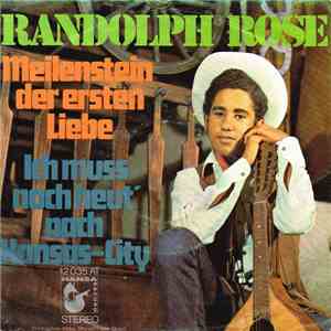 Randolph Rose - Meilenstein Der Ersten Liebe