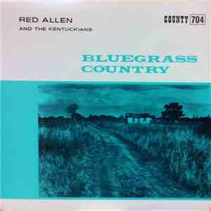 Red Allen  & The Kentuckians - Bluegrass Country