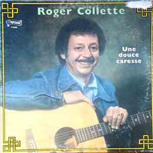 Roger Collette - Une Douce Caresse