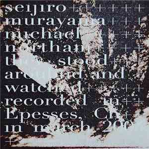 Seijiro Murayama, Michael Northam - They Stood Around And Watched