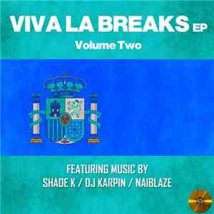 Shade K - Viva La Breaks EP Volume Two