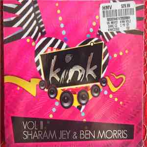 Sharam Jey & Ben Morris - Kink Vol II