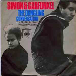 Simon And Garfunkel - The Dangling Conversation / The Big Bright Green Pleasure Machine