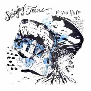 Swinging Teens - If You Hate Me / Smile