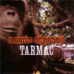Tarmac - Ce Sourire Est Pour Moi
