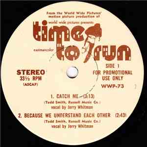 Tedd Smith - World Wide Pictures Presents "Time To Run"