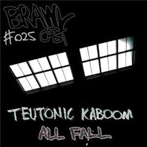 Teutonic Kaboom - All Fall