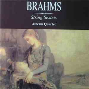 The Alberni Quartet - Brahms String Sextets