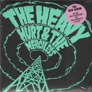 The Heavy - Hurt & The Merciless