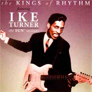 The Kings Of Rhythm Featuring Ike Turner - The Sun Sessions