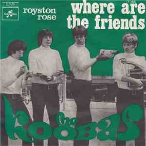The Koobas - Where Are The Friends / Royston Rose