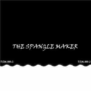 The Spangle Maker - TSM 000 C