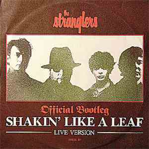 The Stranglers - Shakin' Like A Leaf Live Version - Official Bootleg