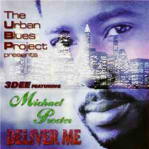 The Urban Blues Project Presents 3 Dee Featuring Michael Procter - Deliver Me