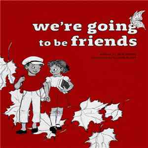 The White Stripes - We're Going To Be Friends