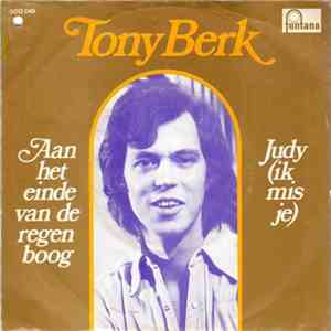 Tony Berk - Aan Het Einde Van De Regenboog