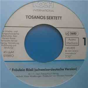 Tosanos Sextett - S' Fräulein Rösli (Schweizerdeutsche Version)