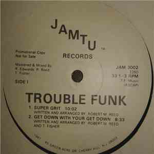 Trouble Funk - Super Grit