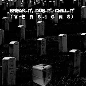 Various - Break It, Dub It, Chill It (versions)