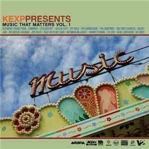 Various - KEXP Presents Music That Matters Vol. 1