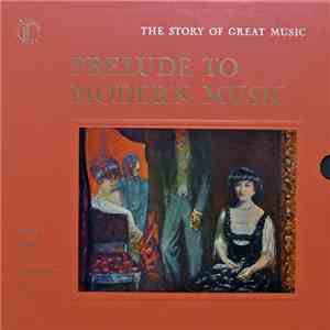 Various - The Story Of Great Music: Prelude To Modern Music