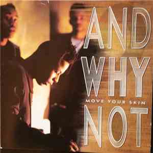 And Why Not - Move Your Skin