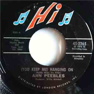 Ann Peebles - (You Keep Me) Hanging On / Heartaches, Heartaches