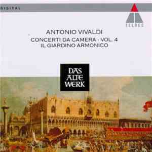 Antonio Vivaldi, Il Giardino Armonico - Concerti Da Camera ∙ Vol. 4