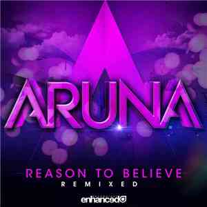 Aruna - Reason To Believe (Remixed)