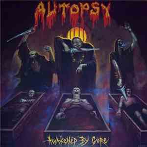 Autopsy - Awakened By Gore