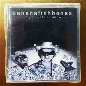 Bananafishbones - My Private Rainbow