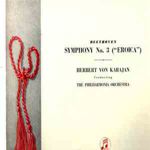 Beethoven, Herbert von Karajan, Philharmonia Orchestra - Symphony No. 3 In E Flat, "Eroica"