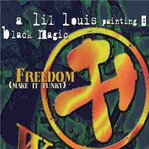 Black Magic - Freedom (Make It Funky)