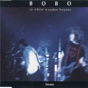 Bobo In White Wooden Houses - Dreams