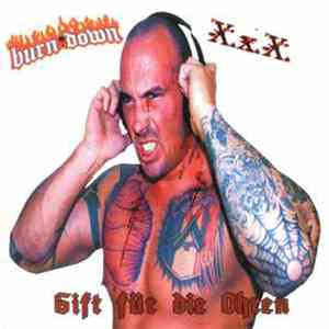 Burn Down & X.x.X. - Gift Für Die Ohren
