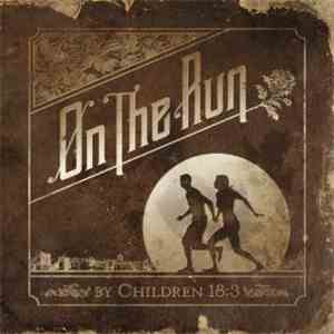 Children 18:3 - On The Run