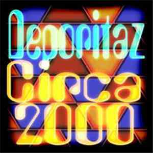 Deporitaz - Circa 2000