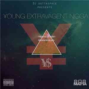 DJ Outtaspace Presents Young Sizzle - Young Extravagent Nigga