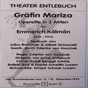 Emmerich Kálmán, Julius Brammer, Alfred Grünwald, Zdenko Von Koschak, Urs Arnet, Ruedi Renggli, Bice & Daniel Scheitlin, Erhard Schaab - Gräfin Mariza