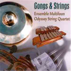 Ensemble Multifoon & Odyssey String Quartet - Gongs & Strings