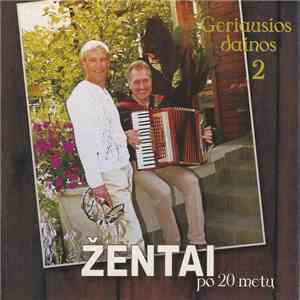 Žentai - Geriausios Dainos 2. Po 20 Metų