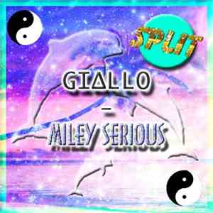 GI∆LLO / Miley Serious - Never Say Never Split