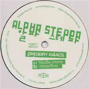 Gregory Isaacs / Alpha Steppa / Alpha & Omega - Crucial Steppa / Know & Understand