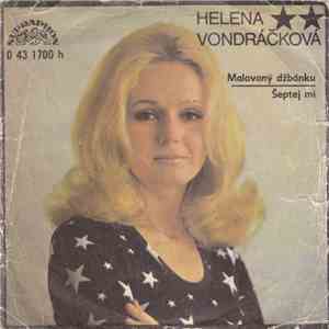 Helena Vondráčková - Šeptej Mi / Malovaný Džbánku