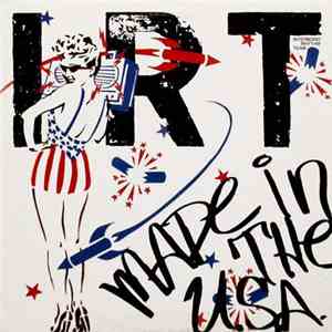 I.R.T. - Made In The U.S.A. (American XTC)