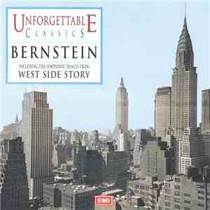 Leonard Bernstein - Unforgettable Classics - Bernstein