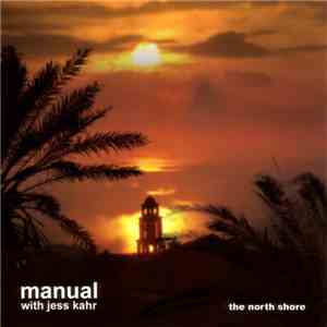 Manual with Jess Kahr - The North Shore (Bliss Out Vol. 20)